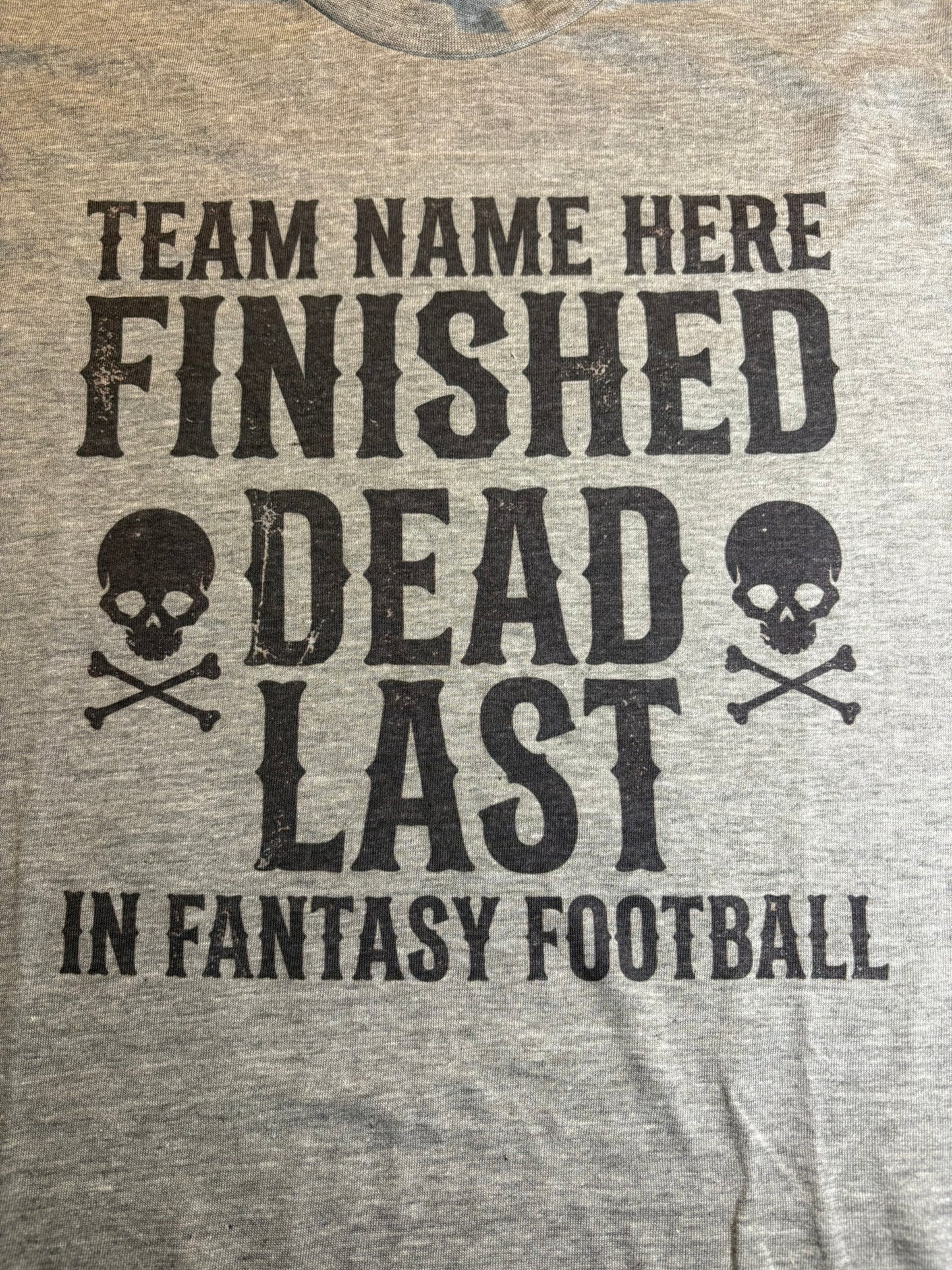 Custom Dead Last Tee