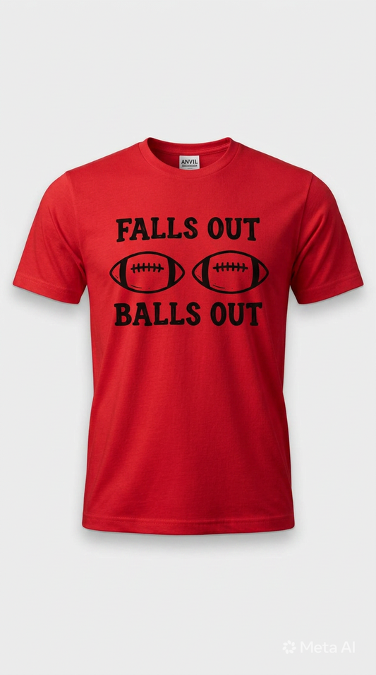 Falls Out Balls Out Tee