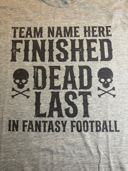 Custom Dead Last Tee