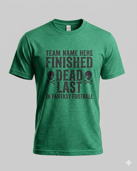 Custom Dead Last Tee