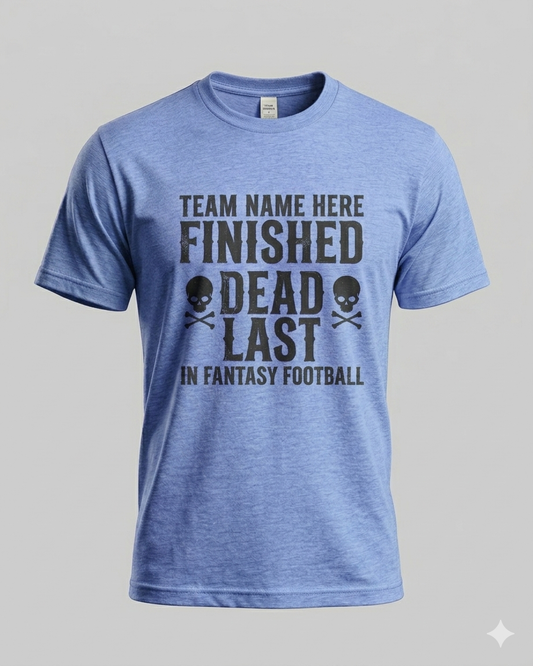Custom Dead Last Tee