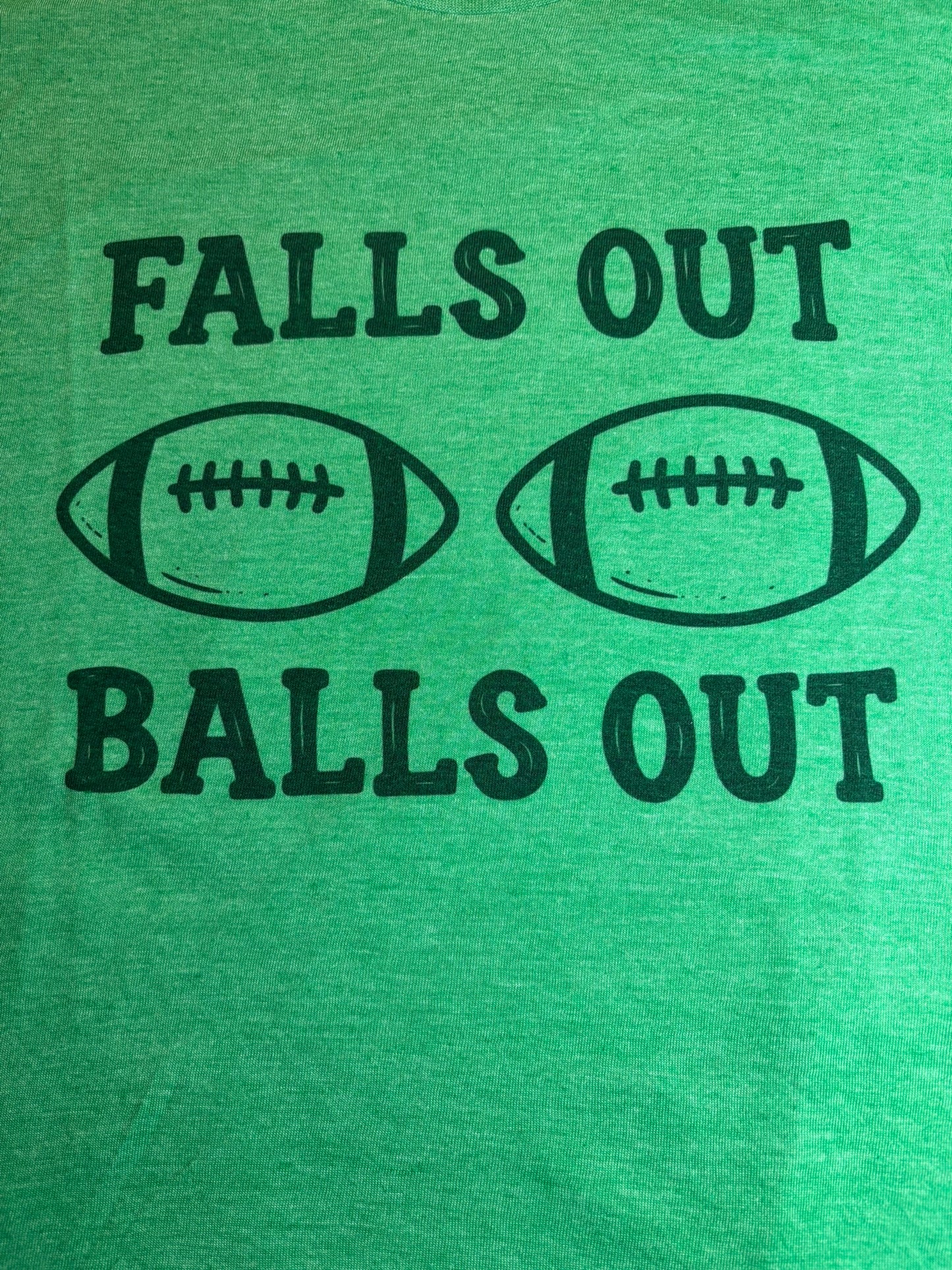 Falls Out Balls Out Tee