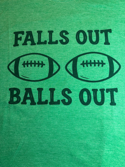 Falls Out Balls Out Tee