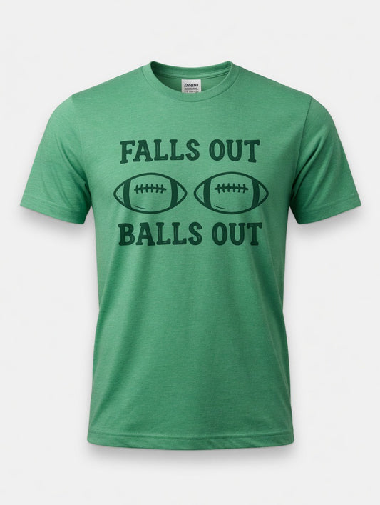 Falls Out Balls Out Tee