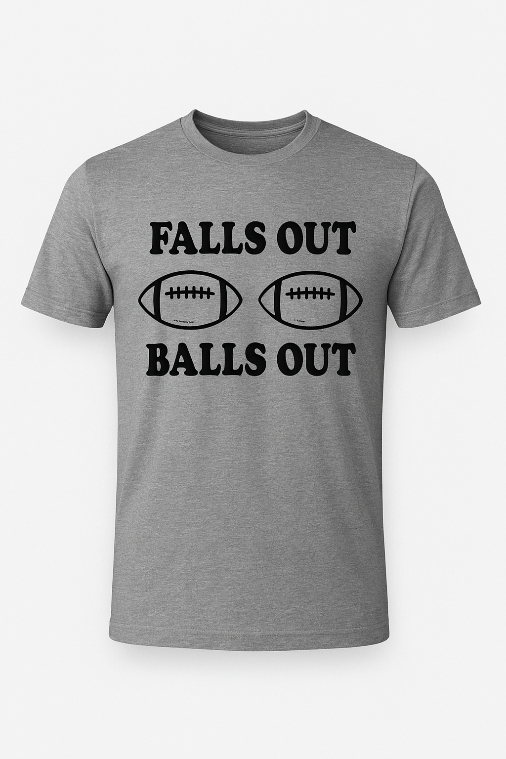 Falls Out Balls Out Tee