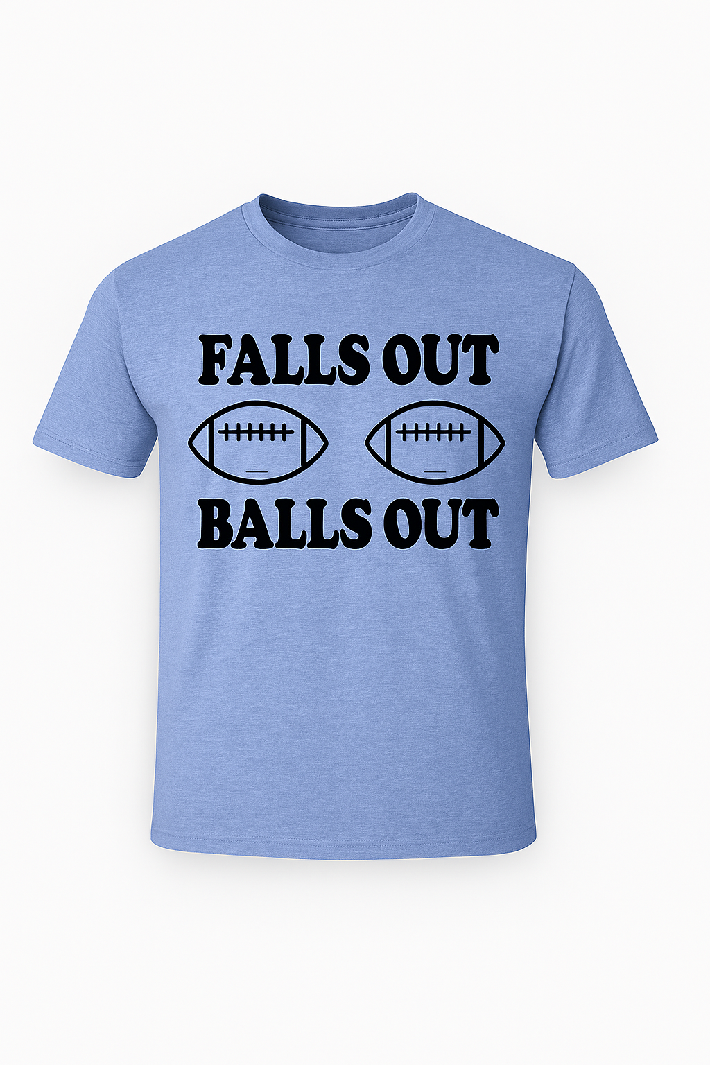 Falls Out Balls Out Tee